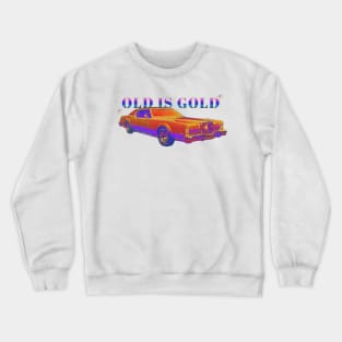 Old is Gold Retro Car Crewneck Sweatshirt